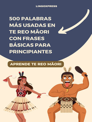 cover image of 500 Palabras Más Usadas en Te Reo Māori con Frases Básicas para Principiantes